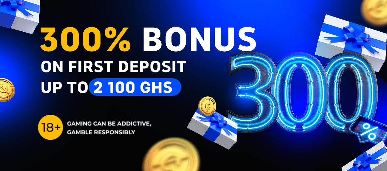 300-first-deposit-bonus-up-to-2-100-ghs